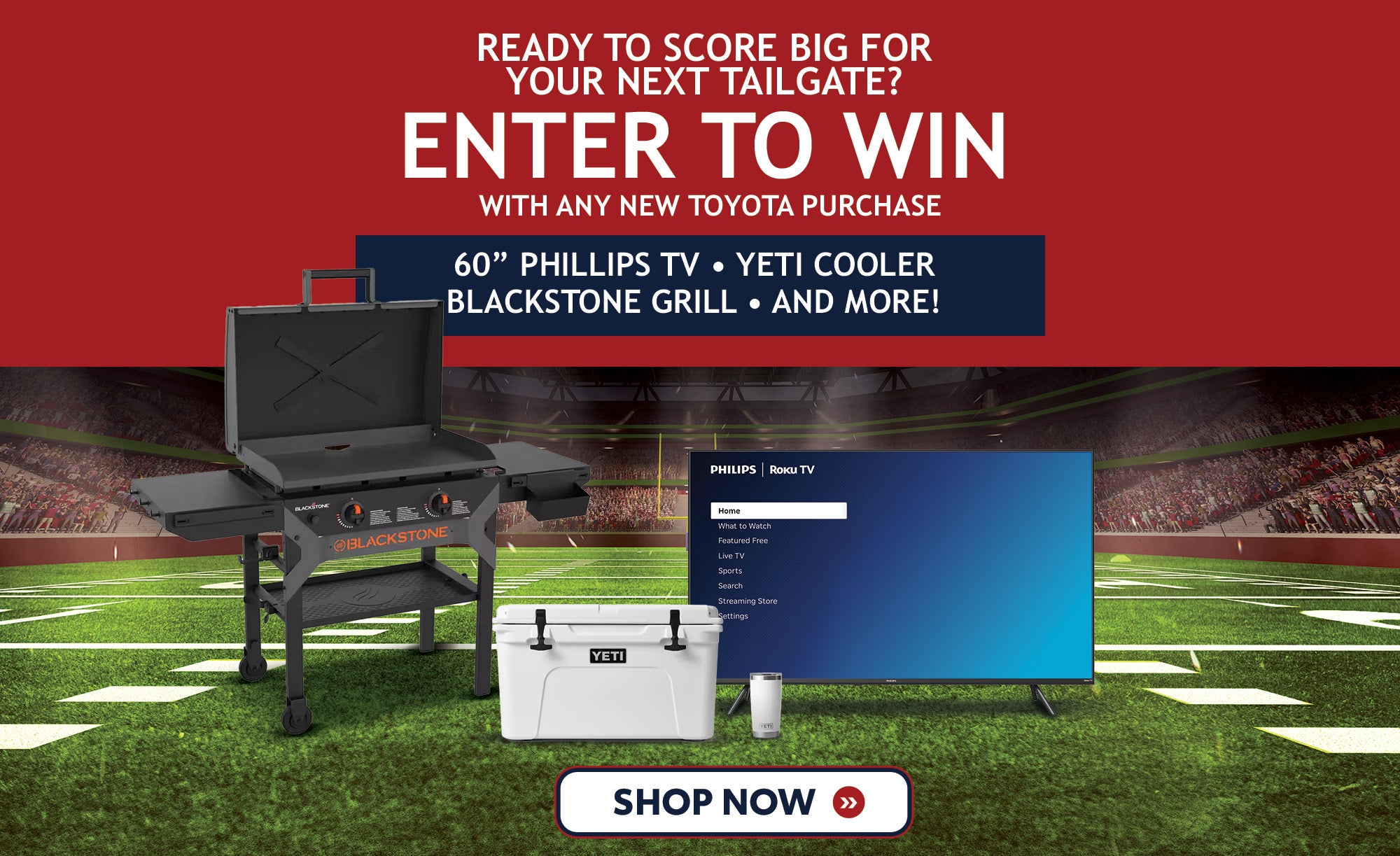 Ready to Score Big for Your Next Tailgate? Enter to Win with Any New Toyota Purchase. Prizes include a 60-inch Phillips TV, YETI Cooler, Blackstone Grill, and more. Shop Now.